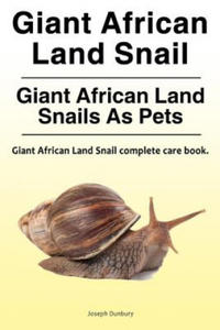 Giant African Land Snail. Giant African Land Snails as pets. Giant African Land Snail complete care book. - 2861949177