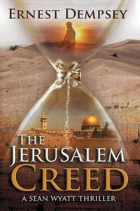 The Jerusalem Creed: A Sean Wyatt Thriller - 2873167505