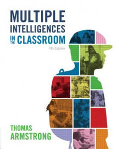 Multiple Intelligences in the Classroom, 4th Edition - 2872726973