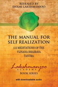 The Manual for Self Realization: 112 Meditations of the Vijnana Bhairava - 2872210024