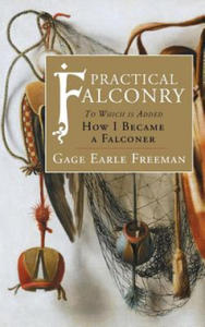 Practical Falconry: To Which is Added, How I Became a Falconer - 2866659063