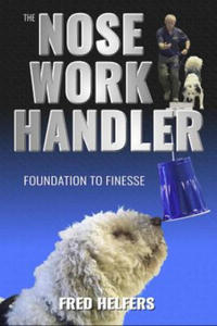 The Nose Work Handler: Foundation to Finesse - 2878299259