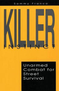 Killer Instinct: Unarmed Combat for Street Survival - 2874068812
