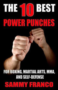 The 10 Best Power Punches: For Boxing, Martial Arts, Mma and Self-Defense - 2876029869