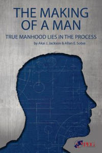 The Making of a Man: True Manhood Lies in the Process - 2867160791