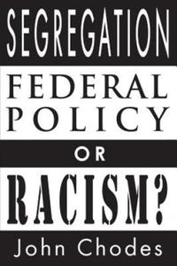 Segregation: Federal Policy or Racism? - 2867110363