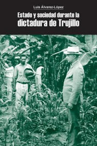 Estado y sociedad durante la dictadura de Trujillo - 2876335465