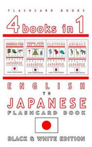 4 books in 1 - English to Japanese Kids Flash Card Book: Black and White Edition: Learn Japanese Vocabulary for Children - 2876125439