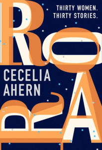 Cecelia Ahern - Roar - 2867592068