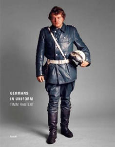 Timm Rautert: Germans in Uniform - 2861983069