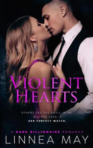 Violent Hearts: A Dark Billionaire Romance - 2863178215