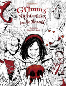 Grimms' Nightmares from the Otherworld: Adult Coloring Book (Horror, Halloween, Classic Fairy Tales, Stress Relieving) - 2861869776