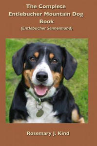 Complete Entlebucher Mountain Dog Book - 2867144474