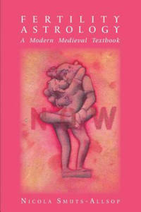 Fertility Astrology: A Modern Medieval Textbook - 2869952590