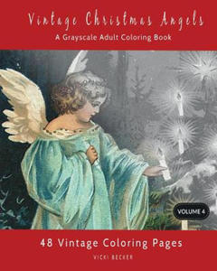 Vintage Christmas Angels: A Grayscale Adult Coloring Book - 2877181344