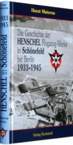 Die Geschichte der Henschel Flugzeug-Werke in Schnefeld bei Berlin 1933-1945 - 2877772000