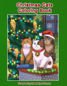 Christmas Cats Coloring Book: Cats and Kittens Holiday Coloring Book for Adults - 2861905432