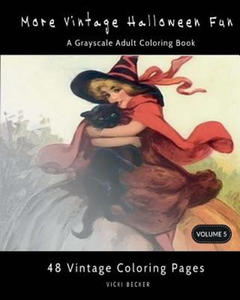 More Vintage Halloween Fun: A Grayscale Adult Coloring Book - 2874541224