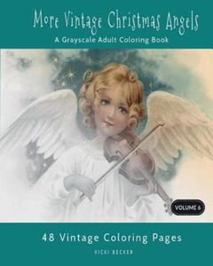 More Vintage Christmas Angels: A Grayscale Adult Coloring Book - 2876029866