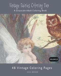 Vintage Fairies Coloring Fun: A Grayscale Adult Coloring Book - 2861905431