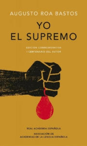 Yo el supremo. Edicion conmemorativa/ I the Supreme. Commemorative Edition - 2861856096