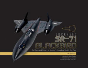 Lockheed SR-71 Blackbird: The Illustrated History of America's Legendary Mach 3 Spy Plane - 2876328092