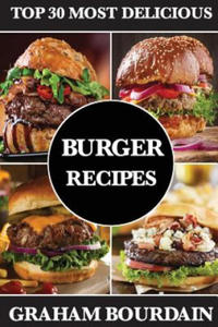 Top 30 Most Delicious Burger Recipes - 2876936802