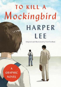 To Kill a Mockingbird: A Graphic Novel - 2861983061