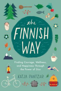 The Finnish Way: Finding Courage, Wellness, and Happiness Through the Power of Sisu - 2861875941