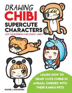 Drawing Chibi Supercute Characters Easy for Beginners & Kids (Manga / Anime): Learn How to Draw Cute Chibis in Animal Onesies with their Kawaii Pets - 2861981963