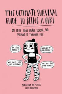 Ultimate Survival Guide to Being a Girl - 2861857399