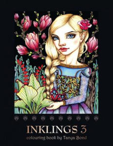 INKLINGS 3 colouring book by Tanya Bond: Coloring book for adults, teens and children, featuring 24 single sided fantasy art illustrations by Tanya Bo - 2861898212