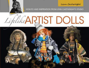 Lifelike Artist Dolls: How-To and Inspiration from Lynn Cartwright's Studio - 2878784805