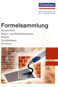 Formelsammlung Bauzeichner, Beton- und Stahlbetonbauer, Maurer, Straenbauer, Zimmerer - 2878625261