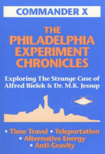 The Philadelphia Experiment Chronicles: Exploring The Strange Case Of Alfred Bielek And Dr. M.K. Jessup - 2877501453