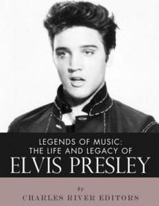 Legends of Music: The Life and Legacy of Elvis Presley - 2865230496