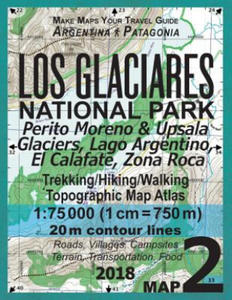 Los Glaciares National Park Map 2 Perito Moreno & Upsala Glaciers, Lago Argentino, El Calafate, Zona Roca Trekking/Hiking/Walking Topographic Map Atla - 2877870408