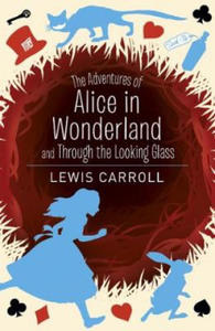 Adventures of Alice in Wonderland and Through the Looking Glass - 2874290382
