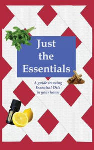 Just the Essentials: A guide to using Essential Oils in your home - 2878434071