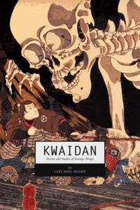 Kwaidan: Stories and Studies of Strange Things - 2861854617