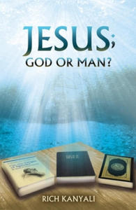 Jesus; God or Man? - 2867119998