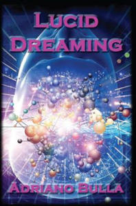 Lucid Dreaming: A Guide for Beginners to Become Advanced Lucid Dreamers - 2877186587