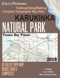 Karukinka Natural Park Tierra Del Fuego Detailed Topo Map Roads Trails Campsites Trekking/Hiking/Walking Complete Topographic Map Atlas Chile Patagoni - 2874077780