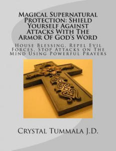 Magical Supernatural Protection Shield Yourself Against Attacks with the Armor of God's Word: House Blessing, Repel Evil Forces, Stop Attacks on the M - 2877858121