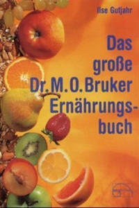 Das groe Dr. Max Otto Bruker Ernhrungsbuch - 2877764631