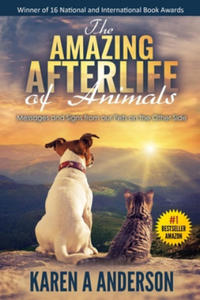 The Amazing Afterlife of Animals: Messages and Signs From Our Pets On The Other Side - 2867359808