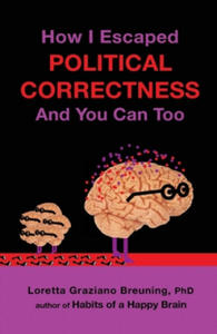 How I Escaped Political Correctness And You Can Too - 2869660692