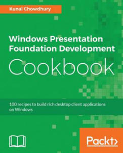 Windows Presentation Foundation Development Cookbook - 2867106081