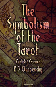 The Symbolism of the Tarot. English - German: Philosophy of Occultism in Pictures and Numbers - 2872128590