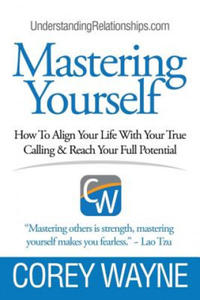 Mastering Yourself, How To Align Your Life With Your True Calling & Reach Your Full Potential - 2861883582